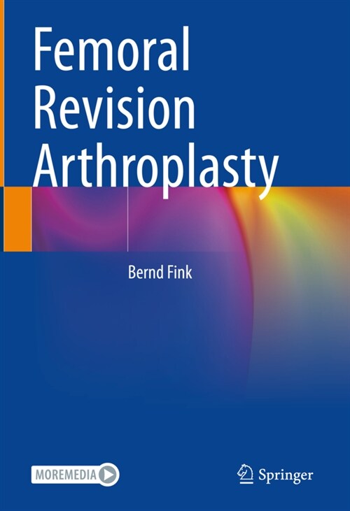 Femoral Revision Arthroplasty (Hardcover, 2022)