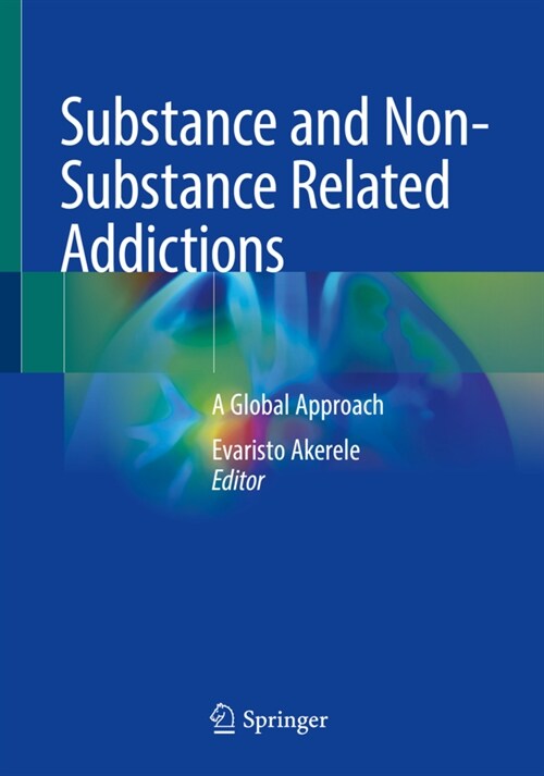 Substance and Non-Substance Related Addictions: A Global Approach (Paperback, 2022)