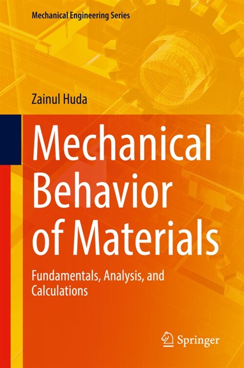 Mechanical Behavior of Materials: Fundamentals, Analysis, and Calculations (Hardcover, 2022)