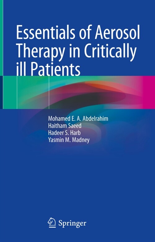 Essentials of Aerosol Therapy in Critically Ill Patients (Hardcover)