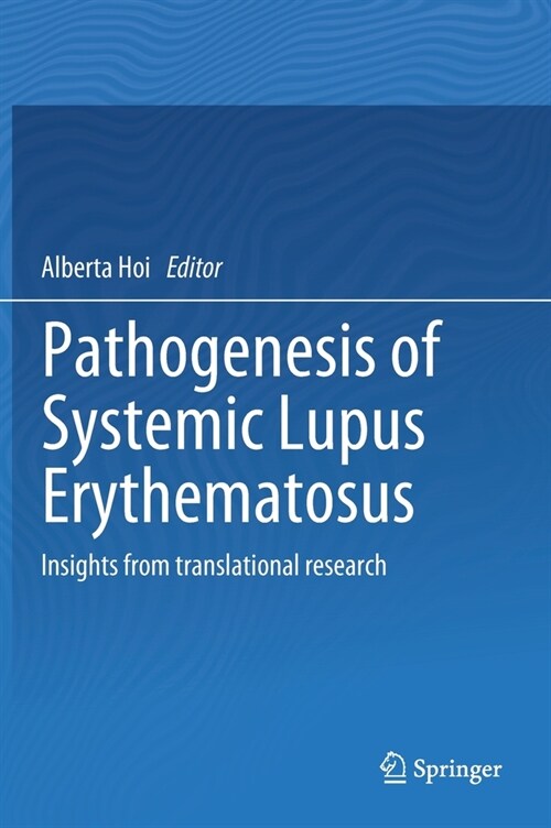 Pathogenesis of Systemic Lupus Erythematosus: Insights from Translational Research (Hardcover, 2022)