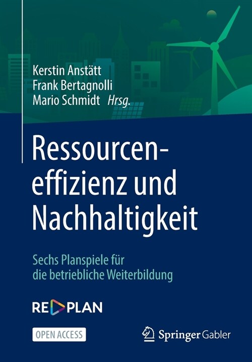 Ressourceneffizienz Und Nachhaltigkeit: Sechs Planspiele F? Die Betriebliche Weiterbildung (Paperback, 1. Aufl. 2022)