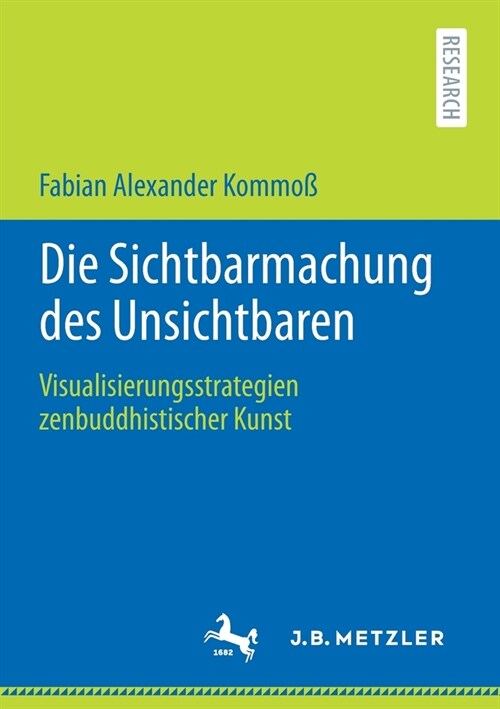 Die Sichtbarmachung Des Unsichtbaren: Visualisierungsstrategien Zenbuddhistischer Kunst (Paperback, 1. Aufl. 2021)