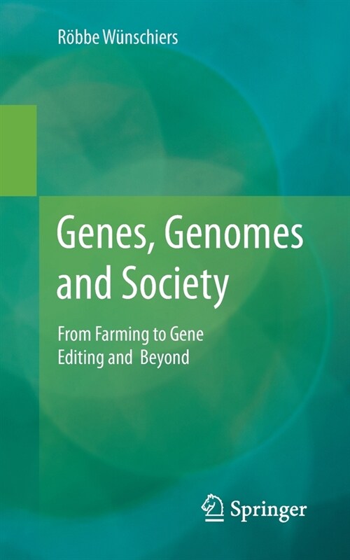Genes, Genomes and Society: From Farming to Gene Editing and Beyond (Paperback, 2022)