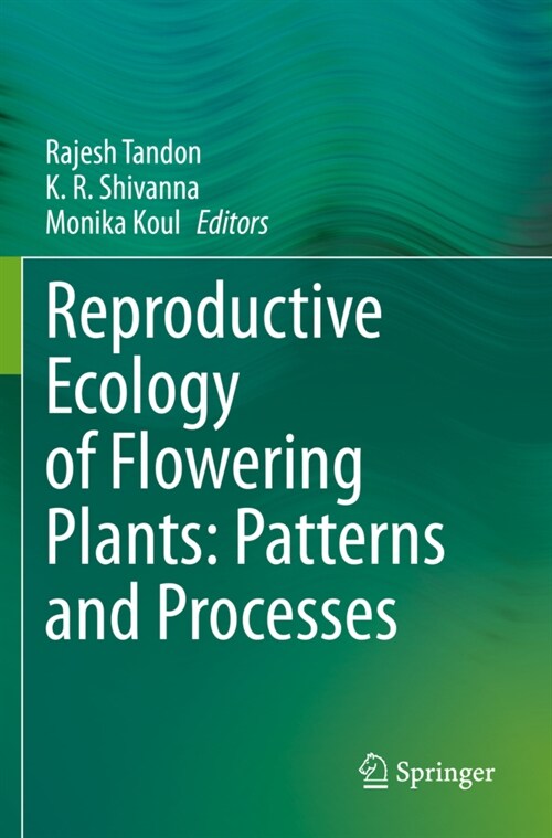 Reproductive Ecology of Flowering Plants: Patterns and Processes (Paperback)