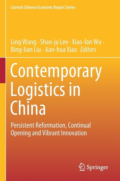 Contemporary Logistics in China: Persistent Reformation, Continual Opening and Vibrant Innovation (Paperback, 2020)