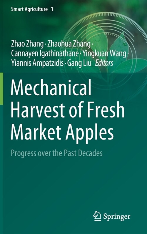 Mechanical Harvest of Fresh Market Apples: Progress Over the Past Decades (Hardcover, 2022)