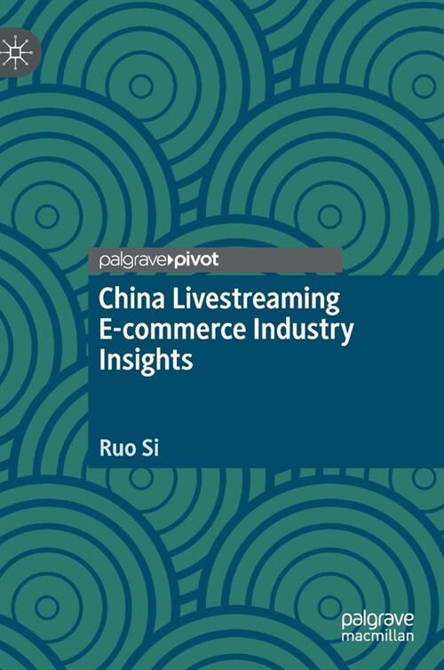China Livestreaming E-commerce Industry Insights (Hardcover)