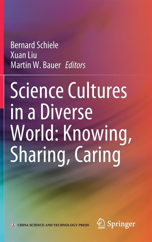 Science Cultures in a Diverse World: Knowing, Sharing, Caring (Hardcover)