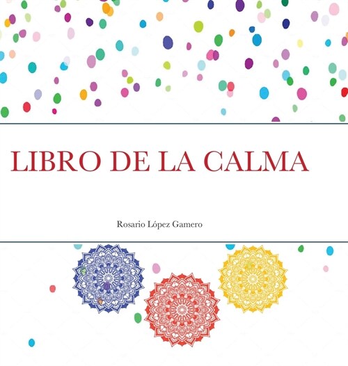 LIBRO DE LA CALMA (Hardcover)