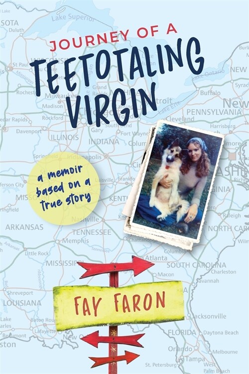 Journey of a Teetotaling Virgin: a memoir based on a true story (Paperback)