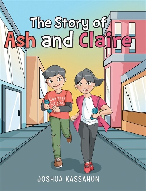 The Story of Ash and Claire (Hardcover)