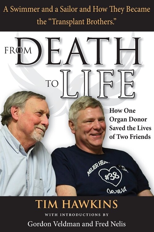 From Death to Life: How One Organ Donor Saved the Lives of Two Friends (Paperback)