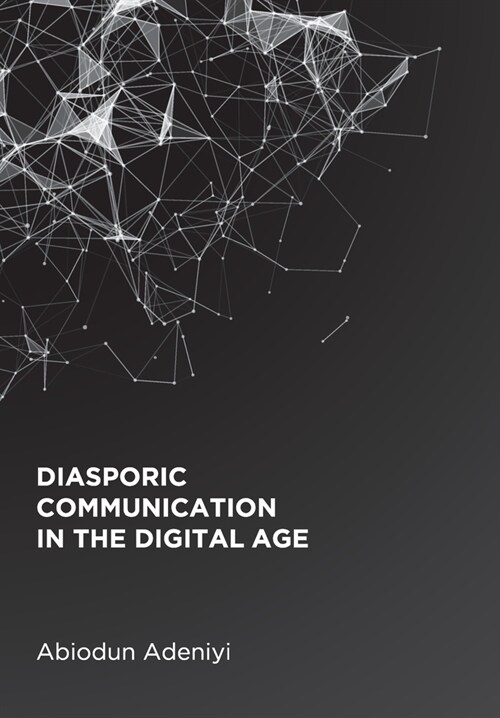 Diasporic Communication in the Digital Age (Hardcover)