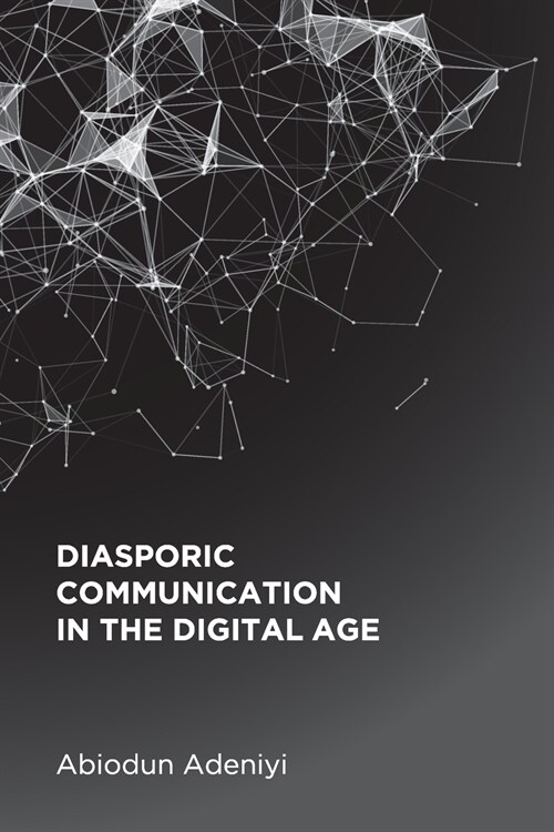 Diasporic Communication in the Digital Age (Paperback)