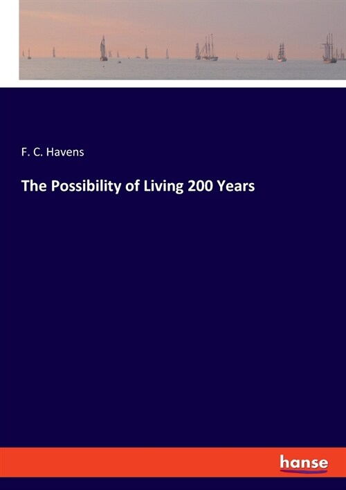 The Possibility of Living 200 Years (Paperback)