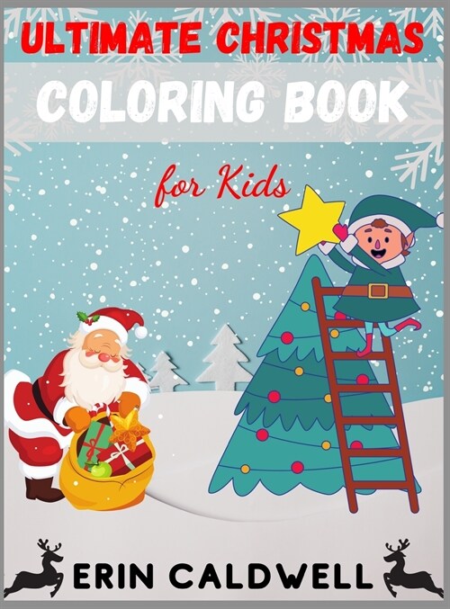 Ultimate Christmas Coloring Book for Kids: Great Gift for Boys and Girls (Ages 4-12) (Hardcover)