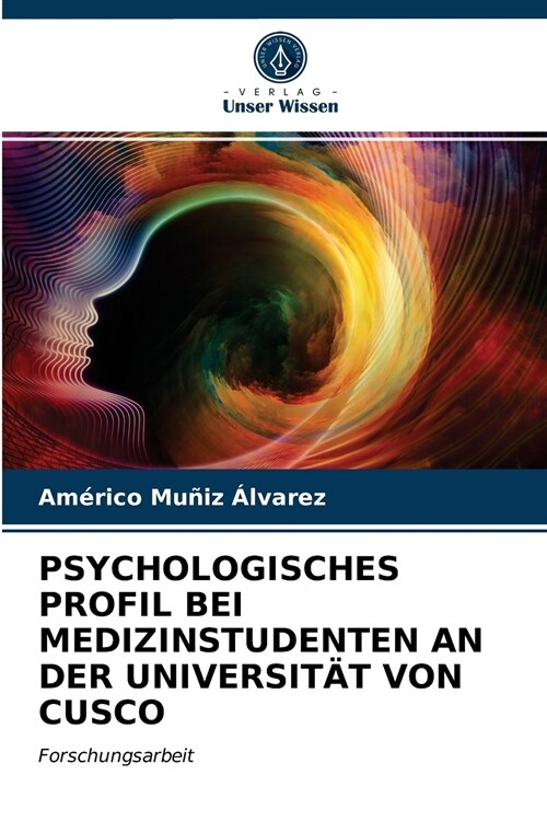 Psychologisches Profil Bei Medizinstudenten an Der Universit? Von Cusco (Paperback)