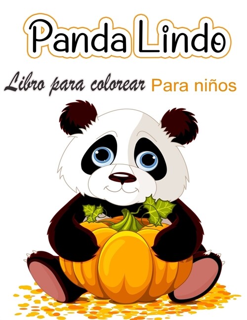 Panda lindo Libro para colorear para ni?s: P?inas para colorear para ni?s que aman a los pandas lindos, regalo para ni?s y ni?s de 2 a 8 a?s (Paperback)