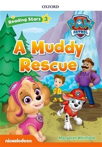 Reading Stars 3-4 : PAW Patrol A Muddy Rescue (Paperback)