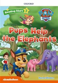 Reading Stars 3-5 : PAW Patrol Pups Help the Elephants (Paperback)