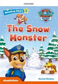 Reading Stars 2-1 : PAW Patrol The Snow Monster (Paperback)