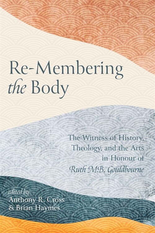 Re-Membering the Body (Paperback)