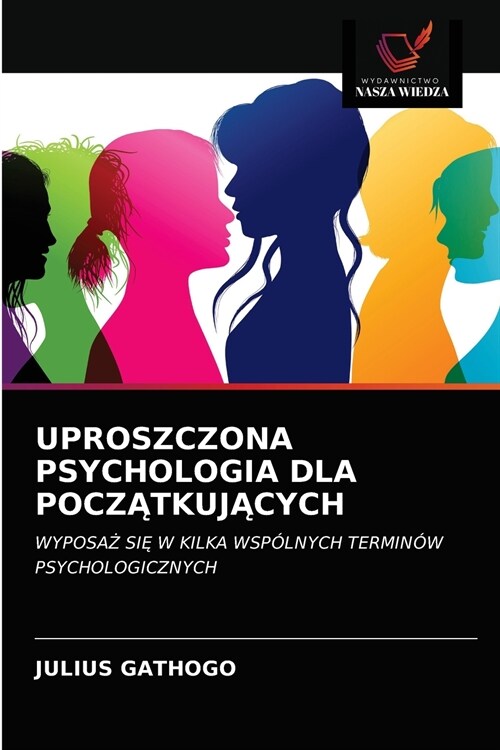 Uproszczona Psychologia Dla PoczĄtkujĄcych (Paperback)