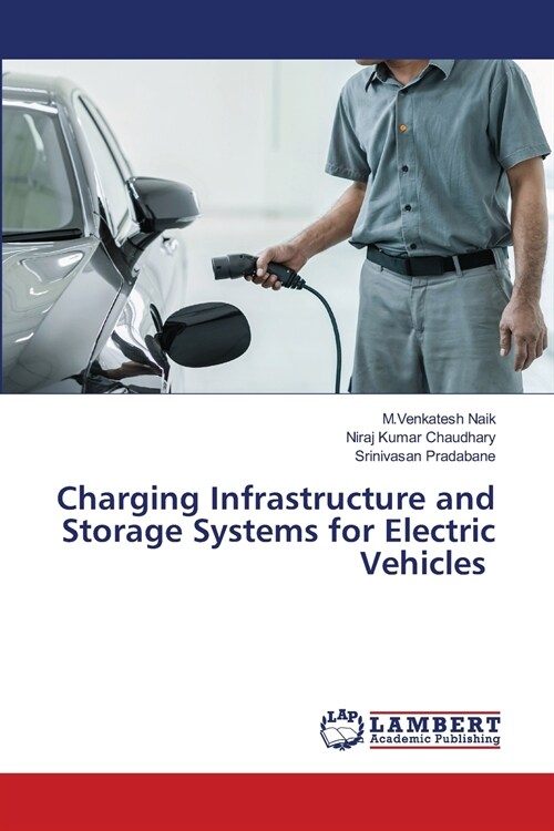 Charging Infrastructure and Storage Systems for Electric Vehicles (Paperback)