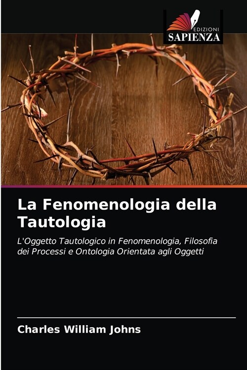 La Fenomenologia della Tautologia (Paperback)