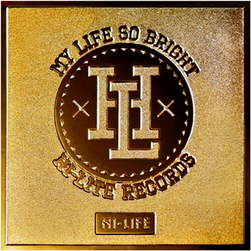 Hi-Life: My Life So Bright