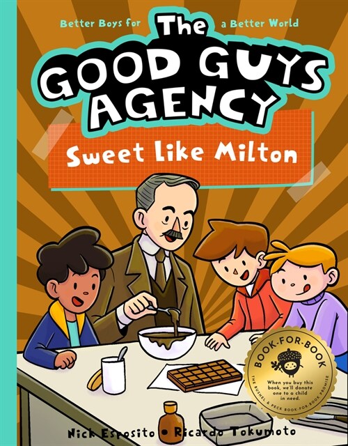 The Good Guys Agency: Sweet Like Milton Hershey: Boys for a Better World (Hardcover)