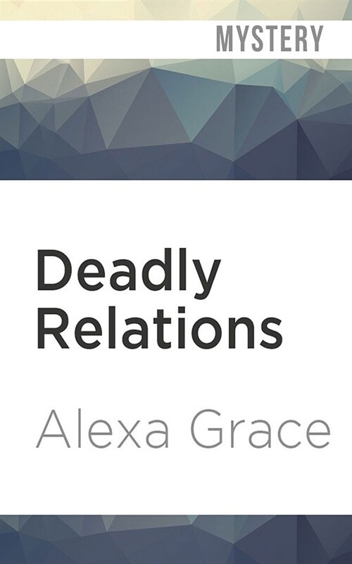 Deadly Relations (Audio CD)