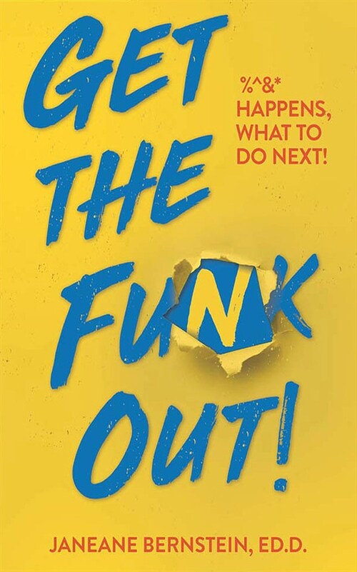 Get the Funk Out!: %^&* Happens, What to Do Next! (Audio CD)