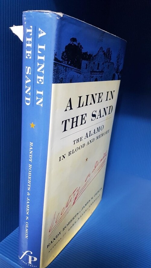 [중고] A Line In The Sand: The Alamo in Blood and Memory (Hardcover, 1st)