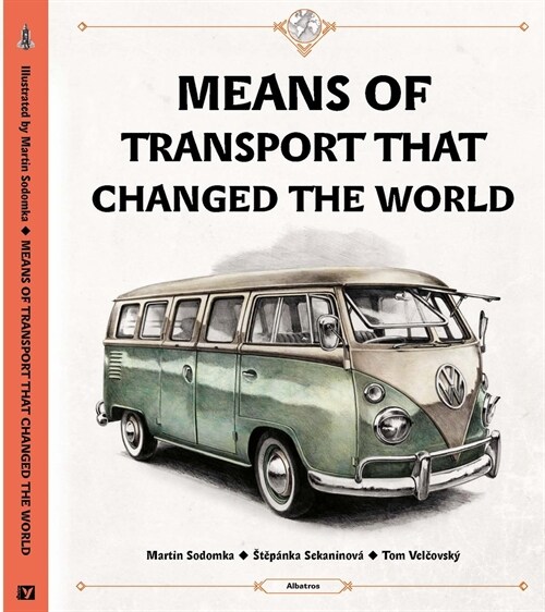 Means of Transport That Changed the World (Hardcover)
