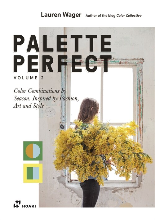 [중고] Color Collectives Palette Perfect, Vol. 2: Color Combinations by Season. Inspired by Fashion, Art and Style (Paperback)