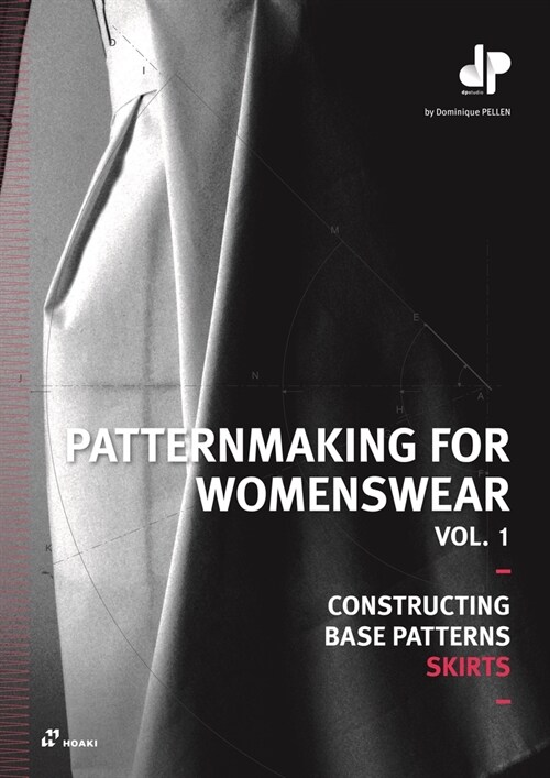 Patternmaking for Womenswear, Vol. 1: Constructing Base Patterns - Skirts (Paperback)