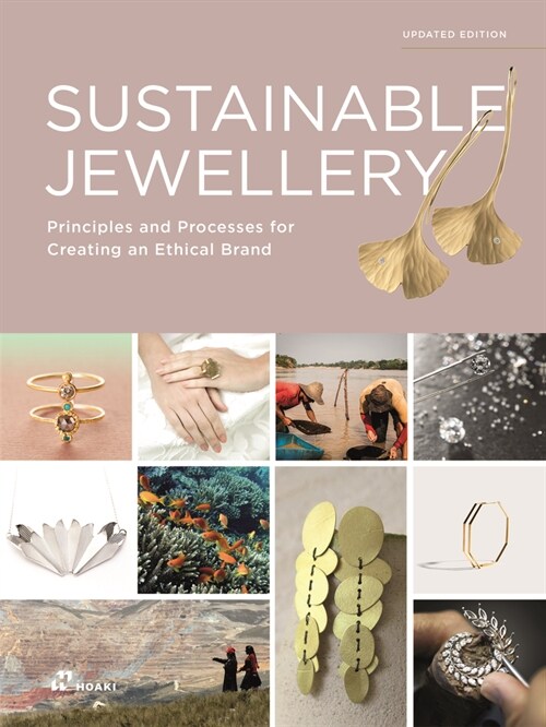 Sustainable Jewellery. Updated Edition: Principles and Processes for Creating an Ethical Brand (Paperback)