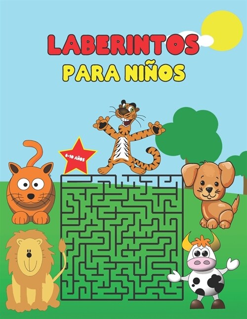 laberintos para ni?s 6-10 a?s: laberintos incre?les para ni?s inteligentes (8.5 x 11) (Paperback)