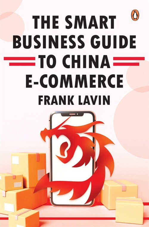 Smart Business Guide to China E-Commerce (Hardcover)