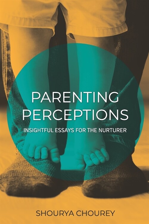 Parenting Perceptions: Insightful Essays for the Nurturer (Paperback)