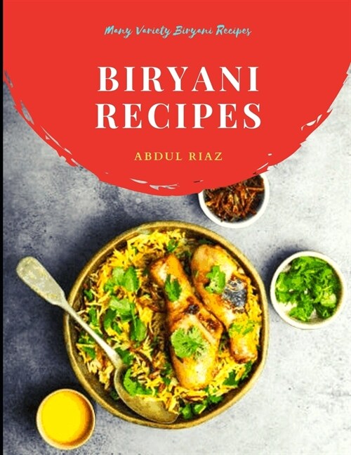 Biryani Recipes: Many Variety Biryani Recipes (Paperback)