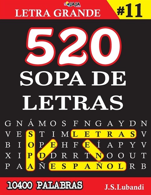 520 SOPA DE LETRAS #11 (10400 PALABRAS) Letra Grande (Paperback)