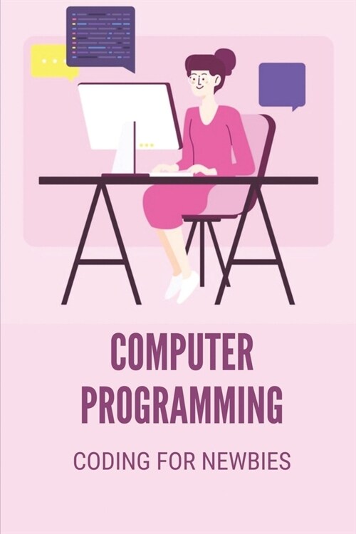 Computer Programming: Coding For Newbies: Basic Programming Language (Paperback)