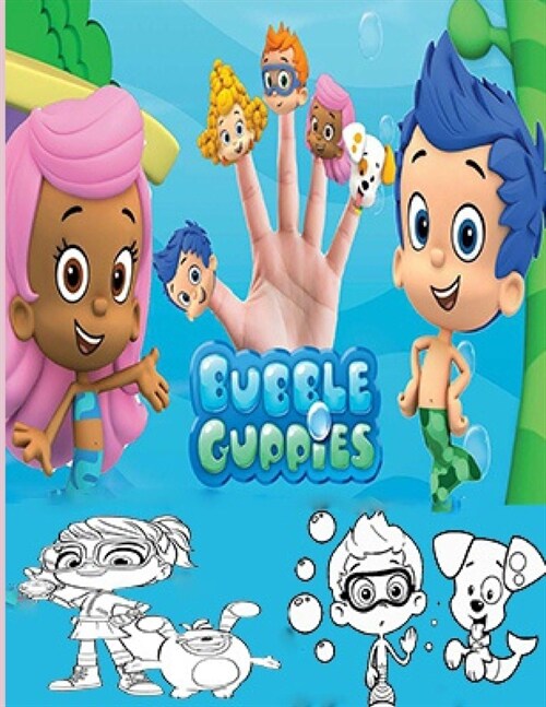 Bubble Guppies: Coloring Book Bubble Guppy Coloring Book: Perfect Unofficial Illustrations For Relaxation (Paperback)