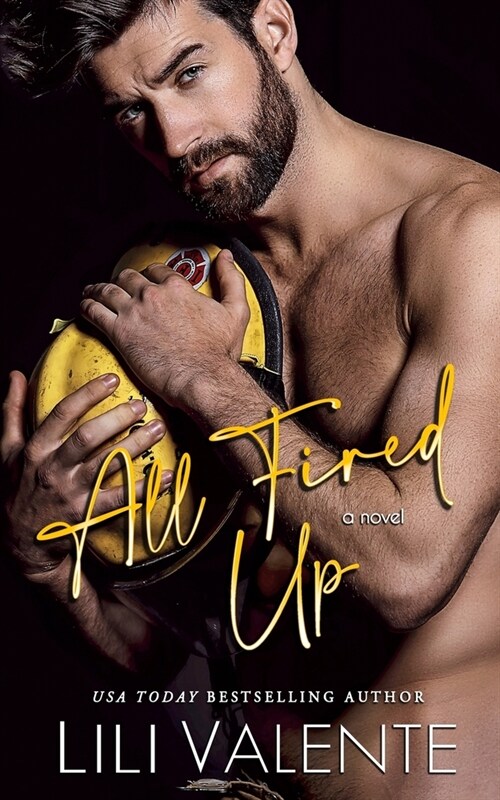 All Fired Up: A Small Town Second Chance Firefighter Romance (Paperback)