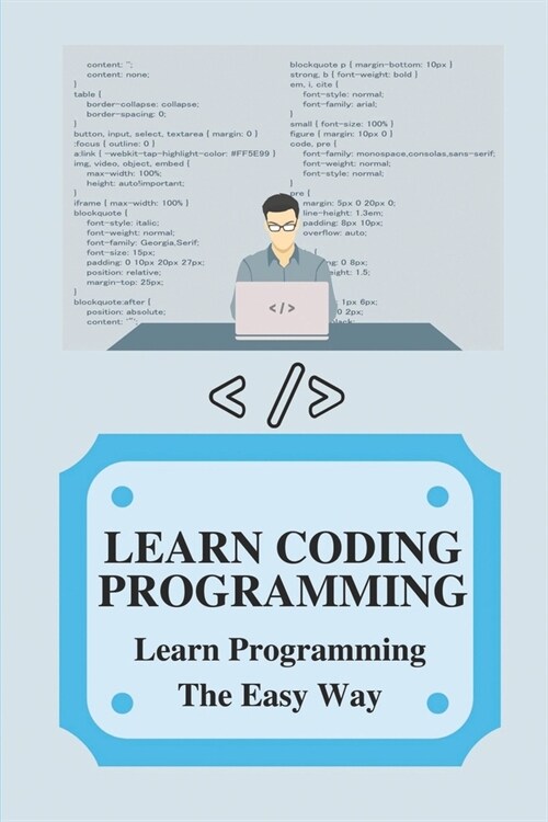 Learn Coding Programming: Learn Programming The Easy Way: How To Learn Coding Programming (Paperback)
