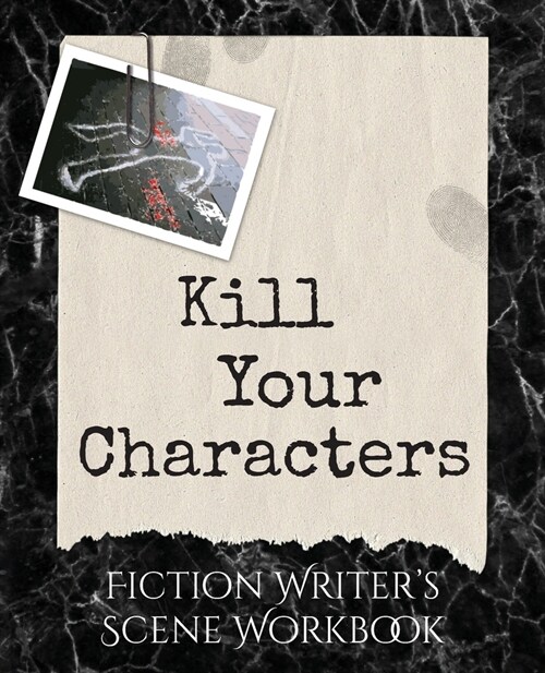 Kill Your Characters (Paperback)