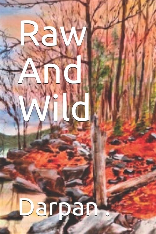 Raw And Wild (Paperback)